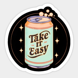 soda can take it easy Sticker